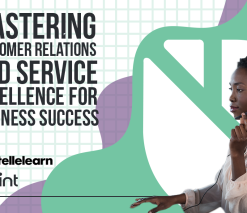 Mastering Customer Relations and Service Excellence for Business Success